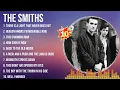 Download Lagu Top Hits The Smiths 2024 ~ Best The Smiths playlist 2024