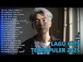 Download Lagu Playlist Trending 🖤🎧 || 20 Lagu Pop Indonesia 2025 || Full Album Tak Perlu Kembali