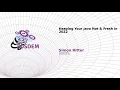 Keeping Your Java Hot Fresh in 2022 Simon Ritter