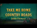 Download Lagu John Denver - Take Me Home, Country Roads (Lyrics)