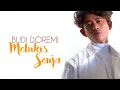 Download Lagu Melukis Senja - Budi Doremi [Lirik]