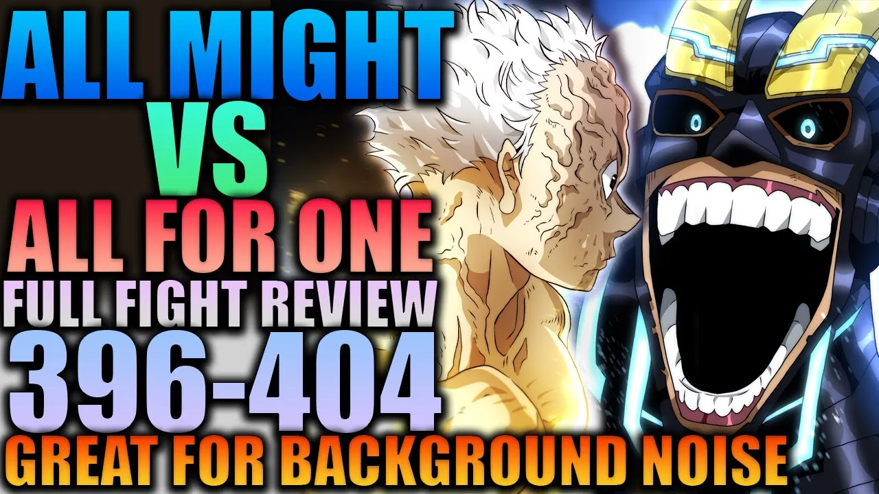 ALL MIGHT VS ALL FOR ONE - Full Fight Review (Ch. 396 - 404) / My Hero Academia