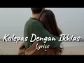 Download Lagu Lagu Galau Tentang Harus Melepaskan Seseorang Yang Masih Kita Cinta