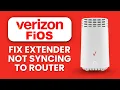NEW Fios Extender Not Syncing to Router - Re-Pair Step Fix Wi-Fi Coverage Connection Issues