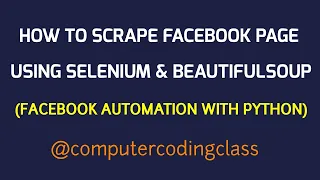 Scrape Facebook Page using Selenium and BeautifulSoup Facebook Automation using Python