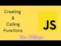 Creating and Calling Functions In JavaScript