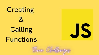 Creating and Calling Functions In JavaScript