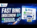 How to Use the Bing IndexNow API Step-by-Step Guide