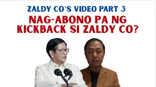 ZALDY CO S VIDEO PART 3 NAG ABONO PA SI ZALDY CO NG KICKBACK 
