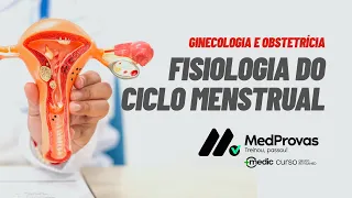 Fisiologia do Ciclo Menstrual - Ginecologia