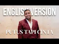 ANDMESH  - PUTUS TAPI CINTA  (ENGLISH VERSION) | LYRIC VIDEO | VIRAL & TRENDING SONG