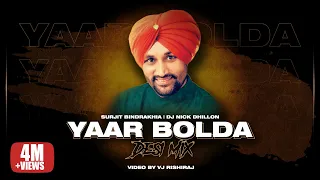 yaar bolda desi mix nick dhillon surjit bindrakhia latest punjabi songs 2022