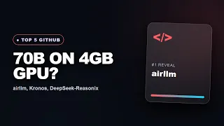 Top 5 GitHub Today AirLLM 70B inference with single 4GB GPU