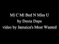 Mi c Mi Bed N Miss U - Dexta Daps (Lyrics)