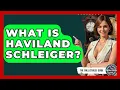 What Is Haviland Schleiger - The Collectibles Guide