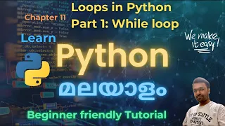 Loops in Python Part 1 Everything about while loop Python Tutorial For Beginners in Malayalam