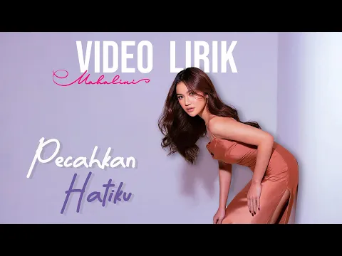 Download MP3 MAHALINI - PECAHKAN HATIKU #FABULA (VIDEO LIRIK) | LIRIK LAGU TERBARU
