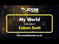Download Lagu Calum Scott - My World - Karaoke Version from Zoom Karaoke