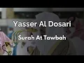 Download Lagu Full Surah At Tawbah (9) with English Translation, Yasser Al Dosari