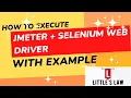 JMeter-Selenium Webdriver Integration Example with Paramterization