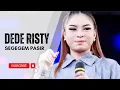 Download Lagu SEGEGEM PASIR Voc DEDE RISTY I LIVE MUSIC \