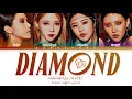 MAMAMOO (마마무) - Diamond Lyrics [Color Coded Lyrics Han/Rom/Eng]