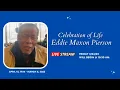 Celebration of Life Eddie Maxon Pierson