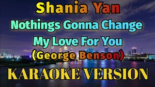 shania yan nothings gonna change my love for you karaoke