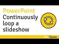How to continuously loop a slideshow in PowerPoint