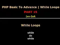 PHP Fundamentals Bangla Tutorial Part-15 While Loops imr soft