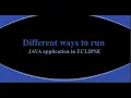 Different ways to run java application in eclipse