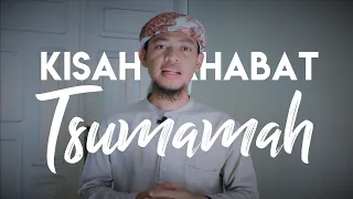 Download LENTERA YAMAN | Kisah Sahabat Tsumamah bin Utsal MP3