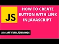 How to Create Button With Link in JavaScript JavaScript Tutorial