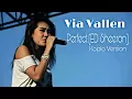 Lagu Via Vallen - Perfect (ED Sheeran) Koplo Version