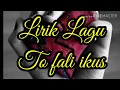 Lirik#lagu#To Fali ikus