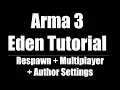 Arma 3 Eden Editor Tutorial Multiplayer Author Settings Respawn CC