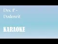 Lagu Drs. P | Dodenrit - Karaoke