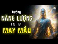 Lagu Trường Năng Lượng Tâm Linh: Thu Hút Người Giống Bạn và May Mắn Đến Không Ngờ! | Thức Tỉnh Tâm