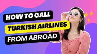 Call Turkish Airlines customer service number from abroad