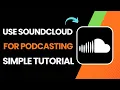 How To Use SoundCloud For Podcasting