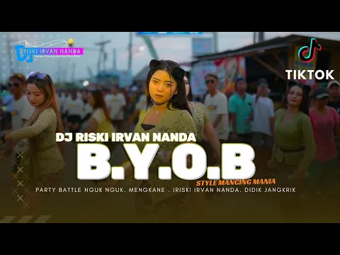 Download MP3 DJ BYOB GOIB RISKI IRVAN NANDA BASS NGUK  - TIKTOK VIRAL