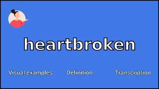 HEARTBROKEN - Meaning and Pronunciation