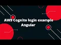 Authentication using the AWS Cognito In Angular application AWS Cognito login example