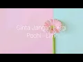 Download Lagu Cinta Jangan Pergi | Pochi - Lirik