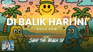 dibalik hari ini dhyo haw sand the beach id cover