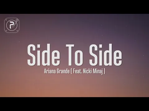 Download MP3 Ariana Grande - Side To Side (Lyrics) ft. Nicki Minaj