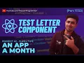 React Mega Tutorial - Project 2 Part 17 Building and Designing the Test Letter Component