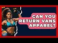 Can You Return Vans Apparel - Action Sports Arena