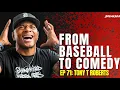 Tony T Roberts Talks Journey To Comedy Baseball How He Met His Wife Serving In The Army More