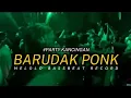 Download Lagu PARTY KANCINGAN🍊 BARUDAK PONK [M.B.R] TERBARU 2K25 MP3